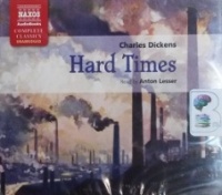 Hard Times written by Charles Dickens performed by Anton Lesser on CD (Unabridged)